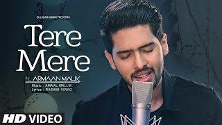 Tere Mere Song (Reprise) | Armaan Malik ft. Daniel K. Rego | Amaal Mallik | Latest Hindi Songs 2017