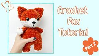 Easy Crochet Fox (Tutorial Part 2) | Free Amigurumi Animal Pattern for Beginners