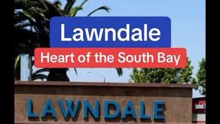 Lawndale: The Heart of the South Bay