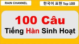 100 Câu tiếng Hàn ngắn gon qua hai nốt nhạc nhanh dùng trong đời sống- Học  cơ bản sơ cấp-online