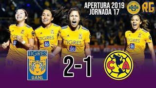 VICTORIA DE LAS AMAZONAS | Tigres 2-1 América | Liga Mx Femenil | Apertura 2019 J17