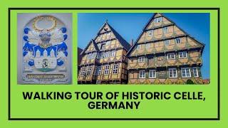 A Walking Tour of Historic Celle, Germany