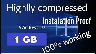 WIN 10 HIGHLY COMPRESSED INSTALLATION PROOF