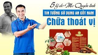 Lý do MC Quyền Linh lựa chọn An Cốt Nam để điều trị thoát vị đĩa đệm