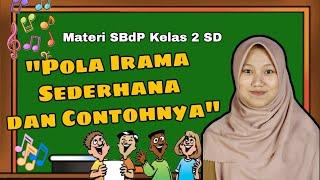 POLA IRAMA SEDERHANA DAN CONTOHNYA - MATERI SBDP KELAS 2 SD TEMA 1 SUBTEMA 1