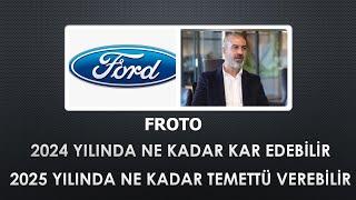 FROTO 2024 YILI SONU KAR TAHMİNİ