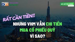 Vingroup đang rất cần tiền, vì sao VHM vẫn CHI 13.000 TỶ MUA CỔ PHIẾU QUỸ?  | Intelligent Money