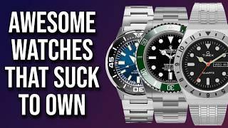 Awesome Watches That Suck To Own - Over 10 Watches Mentioned