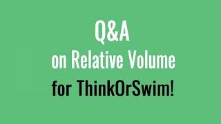 User Question About Relative Volume Analysis - Thinkorswim Tutorial