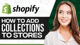 How To Add Collections To Homepage Shopify 2024