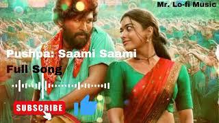 Pushpa : Saami Saami Full Lo-fi Music