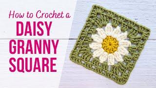 How to Crochet a Daisy Granny Square | FOR ABSOLUTE BEGINNERS