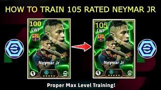 HOW TO TRAIN 105 RATED NEYMAR JR IN EFOOTBALL 2025 MOBILE