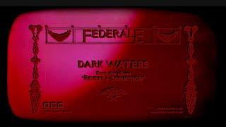 Federale: Dark Waters (Official Video)