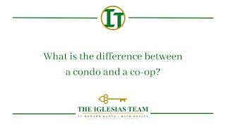 What is the difference between a condo and co-op? - Trudi Iglesias - The Iglesias Team