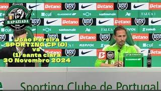 João Pereira - SPORTING CP (0) vs (1) santa clara - 30 Novembro 2024