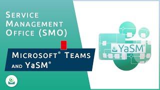 Service management office (SMO) with Microsoft Teams and YaSM