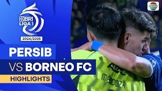 Persib VS Borneo FC Samarinda  - Highlights | BRI Liga 1 2024/25