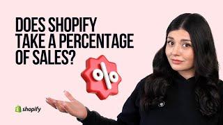 Does Shopify Take a Percentage of Sales?