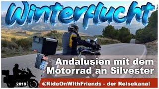 Winterflucht - Mit dem Motorrad durch Andalusien zwischen den Jahren 2019 und 2020