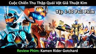 Tóm Tắt Phim Siêu Nhân : " Kamen Rider Gotchard " | Tập 1-50 Full | Review phim hay | Mikey Senpai