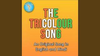 The Tricolour Song (Indian Patriotic Song)