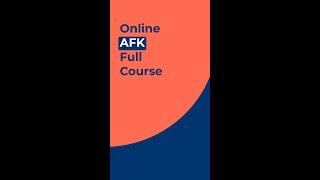 Join our Online AFK Course