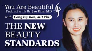 The Changing Face of Beauty: NEW Global Standards - Dr. Jae Kim with Dr. Ivy Ran