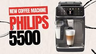 PHILIPS SERIES 5500 | New Fully automatic espresso machine | All about Philips Coffee Maker.