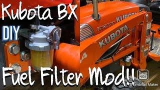 Kubota BX fuel filter mod! Step-By-Step! (DIY)