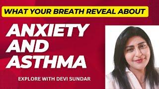 What Your Breath Reveals About Anxiety and Asthma