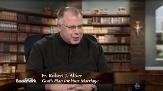 EWTN Bookmark - Fr. Robert J. Altier, God’s Plan for Your Marriage