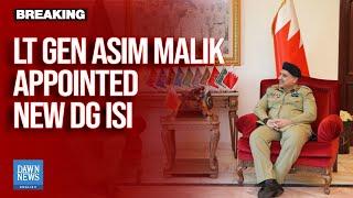 Lt Gen Asim Malik Appointed New DG ISI: State Media | Dawn News English