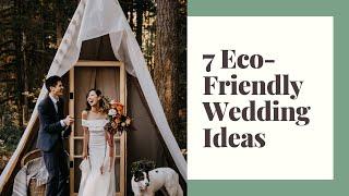 7 Eco-Friendly Wedding Ideas