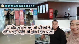 [203] Chồng Trung về nhà dẫn vợ Việt đi gia hạn visa