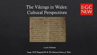 The Vikings in Wales: Cultural Perspectives, Lucie Hobson