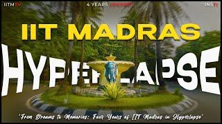 4 Years at IIT Madras | Campus Tour | Hyperlapse Version | IITMTV