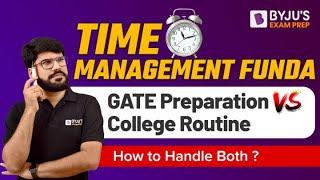 How to Prepare for GATE Exam with College | Time Management Strategy for College Going Students