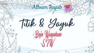 Titik & Yayuk - Bojo Wayuhan , STW (Official Music Video)