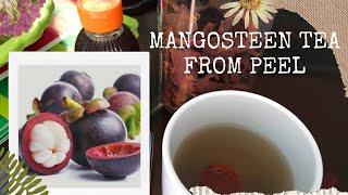 HOW TO MAKE MANGOSTEEN TEA FROM PEEL | MANGOSTEEN HEALTH BENEFITS | INDAY MITCH