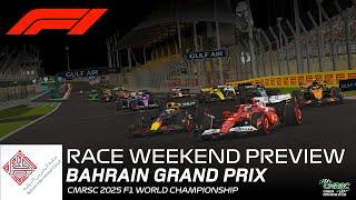 CMRSC Race Weekend Preview l Bahrain Grand Prix l 2025 CMRSC F1 World Championship