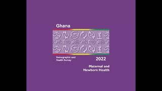 Maternal and Newborn Health - Ghana DHS 2022