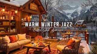 Cozy Winter Cafe Ambience with Smooth Jazz Background Music  Warm Jazz Music & Snowfall for Relax