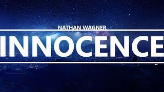 Nathan Wagner - Innocence [Lyrics]