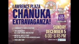 The Lawrence Plaza Chanukah Extravaganza Highlights