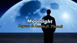 Rayasa Jacala ft. Thandi - Moonlight (Lyrics)