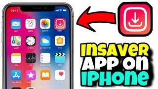 Update insaver app on iPhone | new app insaver app on iPhone