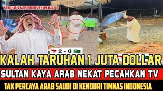 PECAHKAN TV SEHARGA ALPART DETIK-DETIK SULTAN ARAB KALAH TARUHAN SAMPAI SEBUT INDONESIA BEGINI