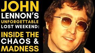 John Lennon's LOST WEEKEND: Drugs, Drama and Mayhem!