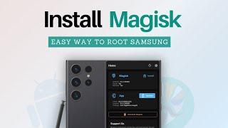 Root Your Samsung with Magisk in 2025: Android 14 (The Easiest Way!)